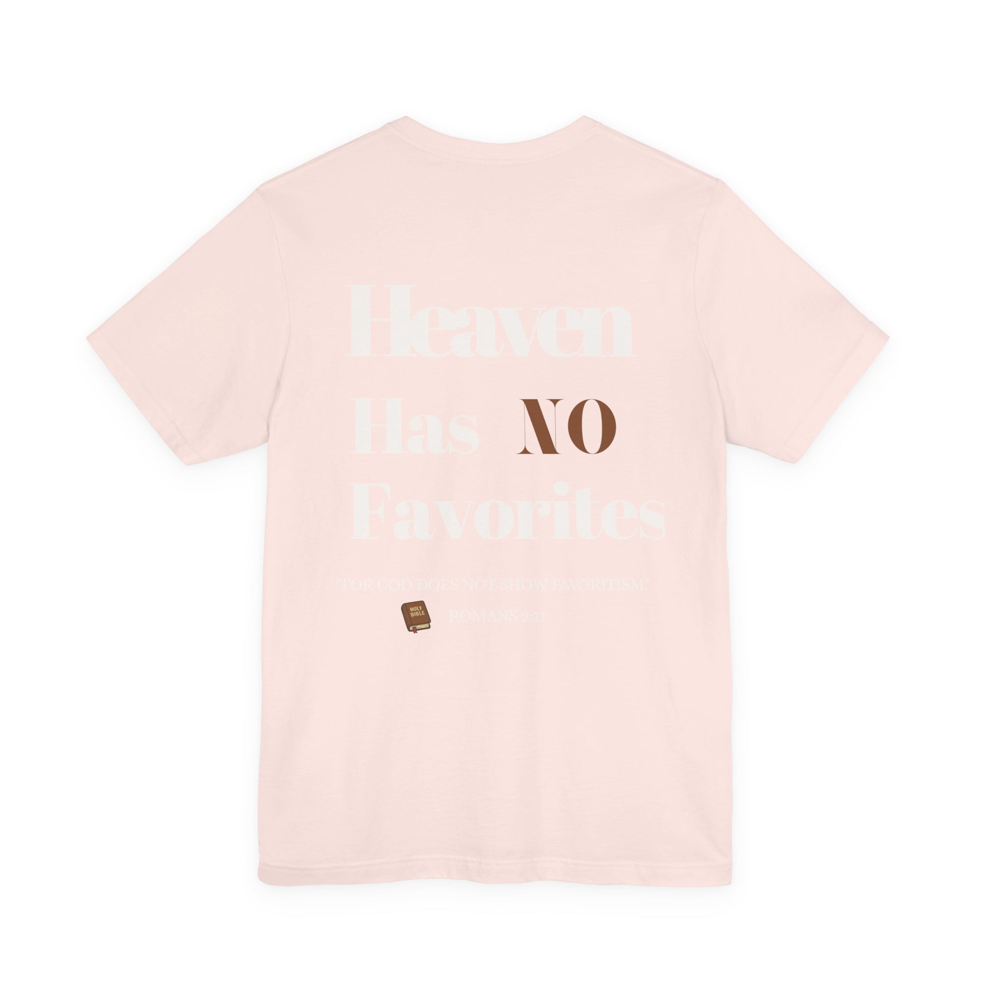 Heaven Has No Favorites Tee
