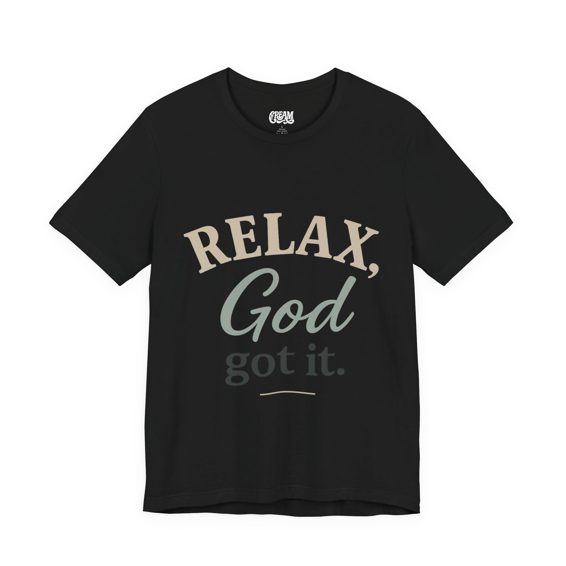 Relax, God Got It Tee