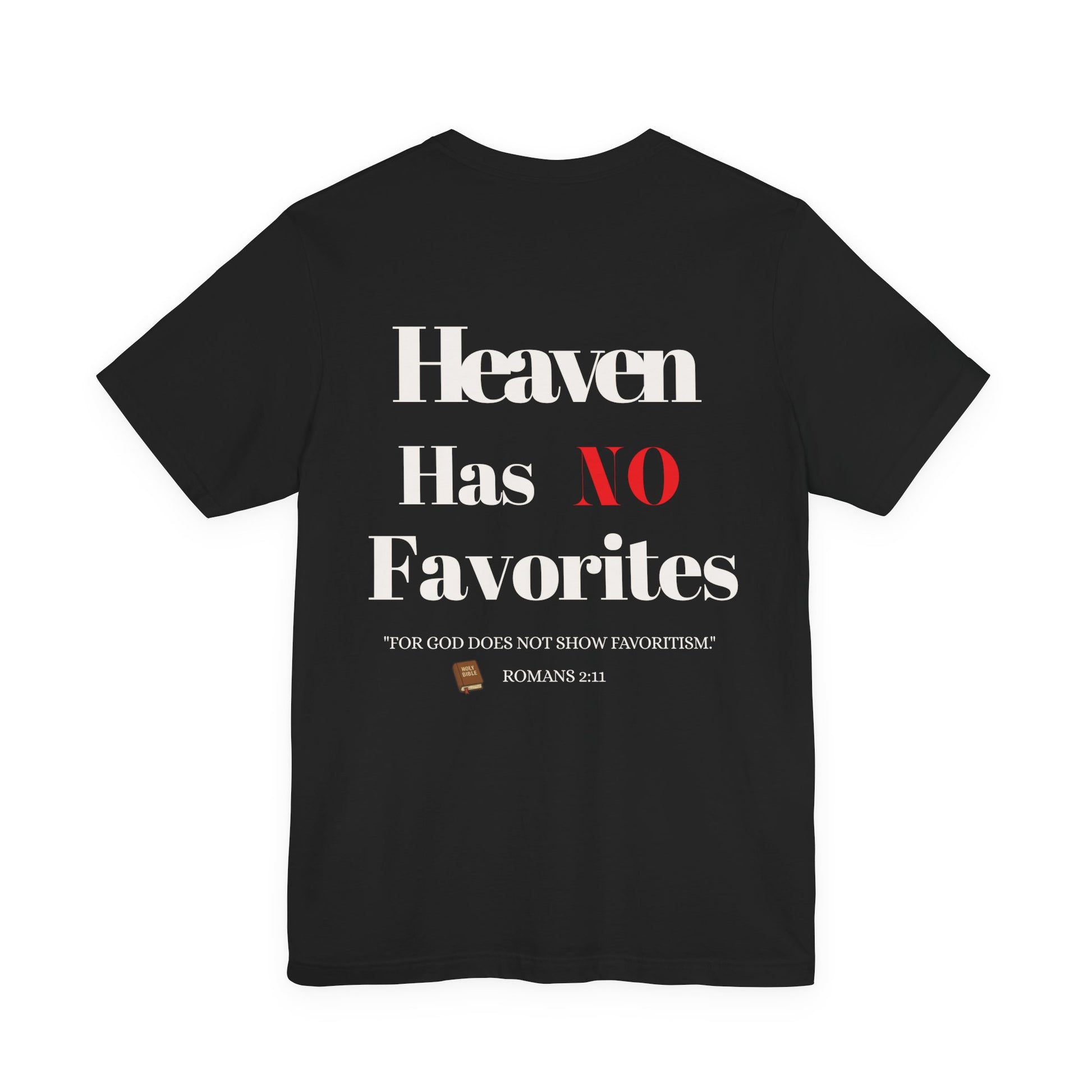 Heaven Has No Favorites Tee