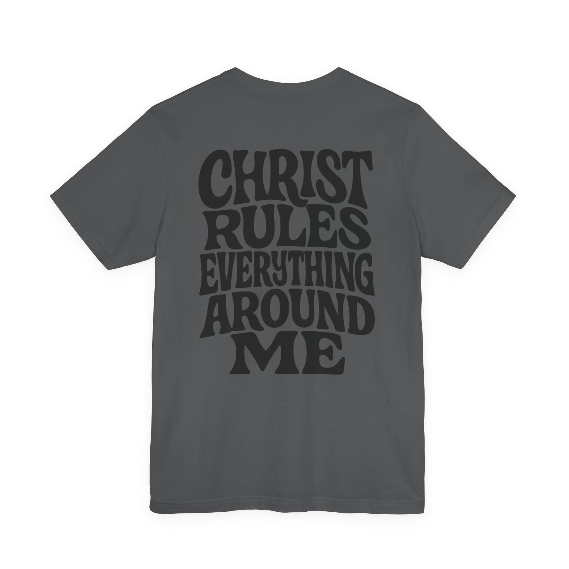 Christ Rules Everything Tee