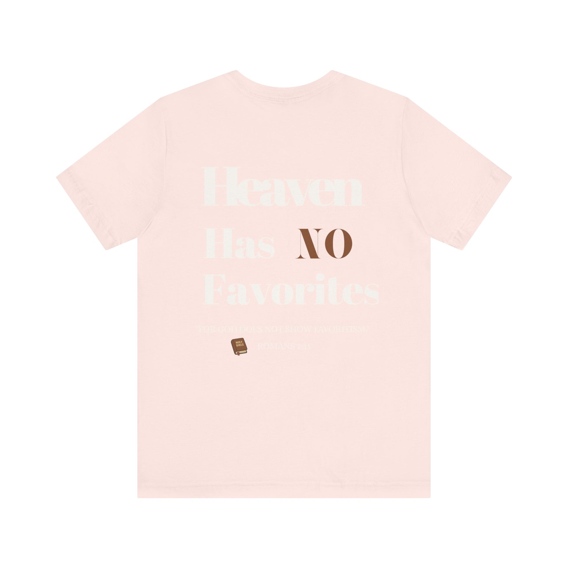Heaven Has No Favorites Tee