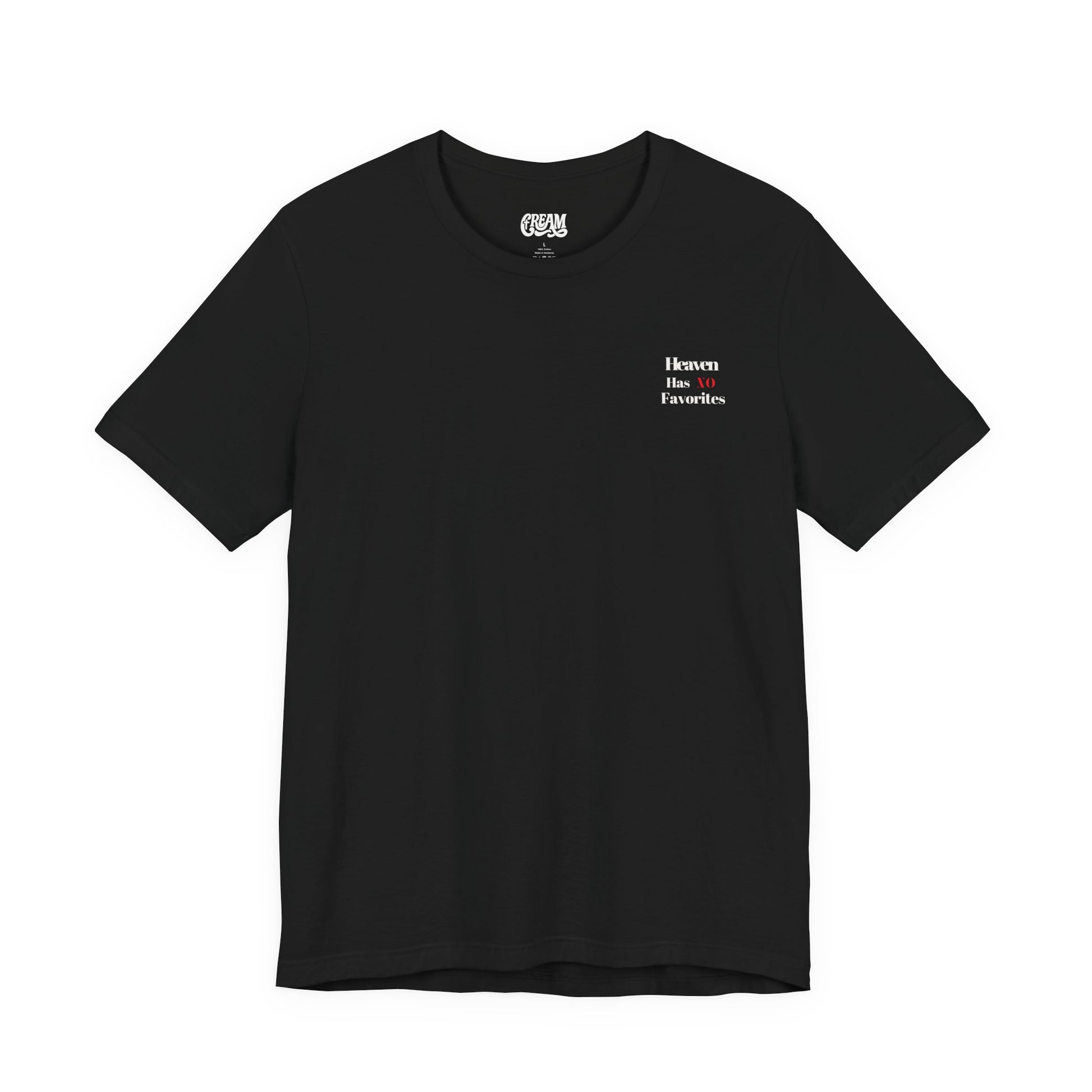 Heaven Has No Favorites Tee