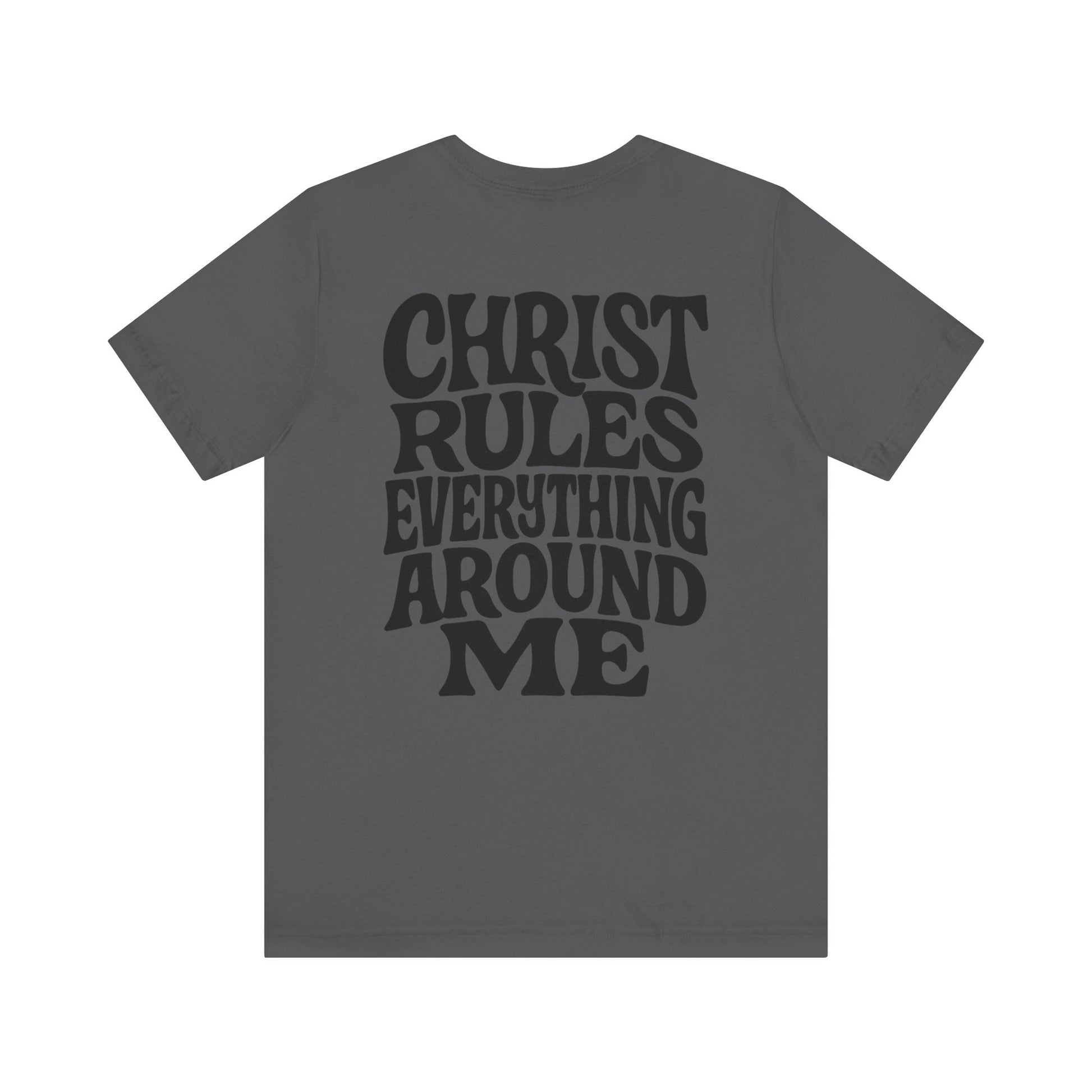 Christ Rules Everything Tee