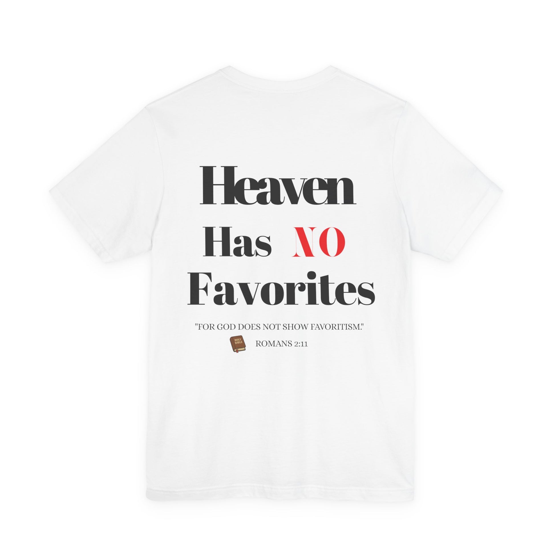 Heaven Has No Favorites Tee