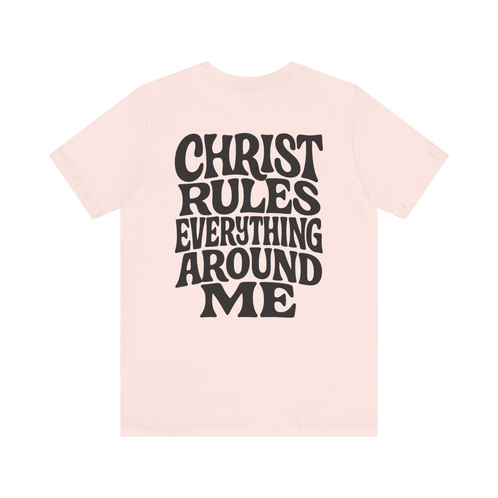 Christ Rules Everything Tee