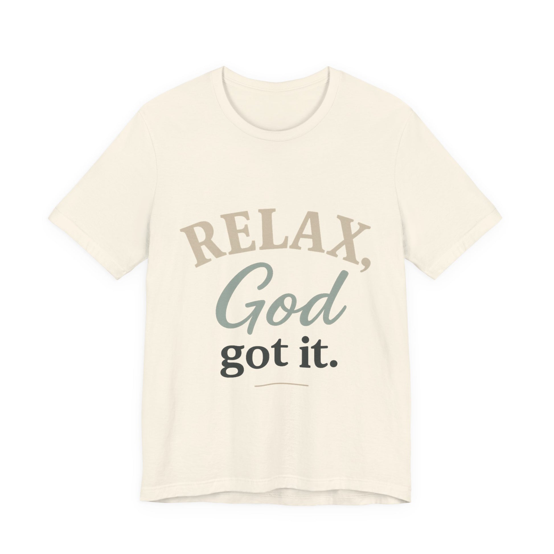 Relax, God Got It Tee
