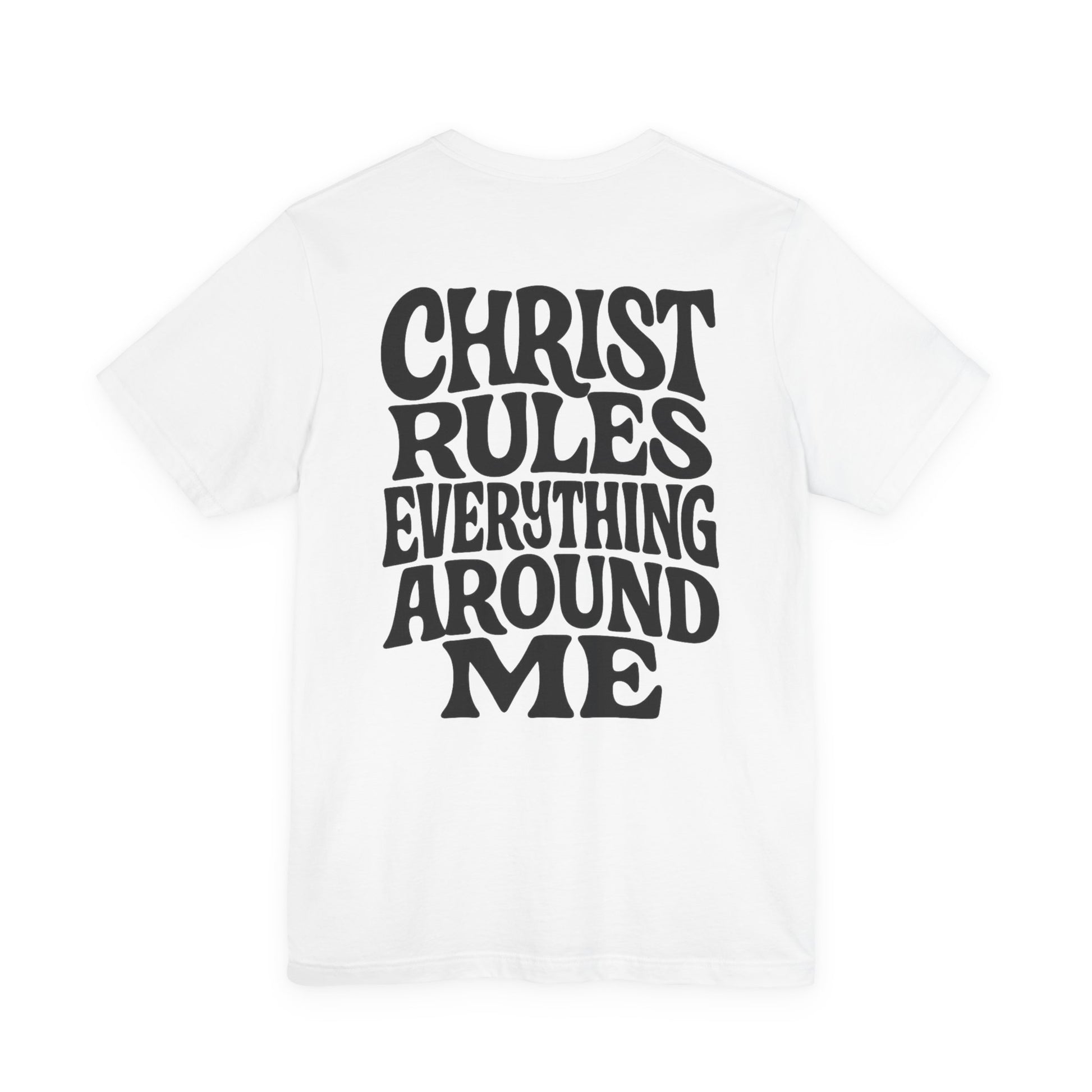 Christ Rules Everything Tee
