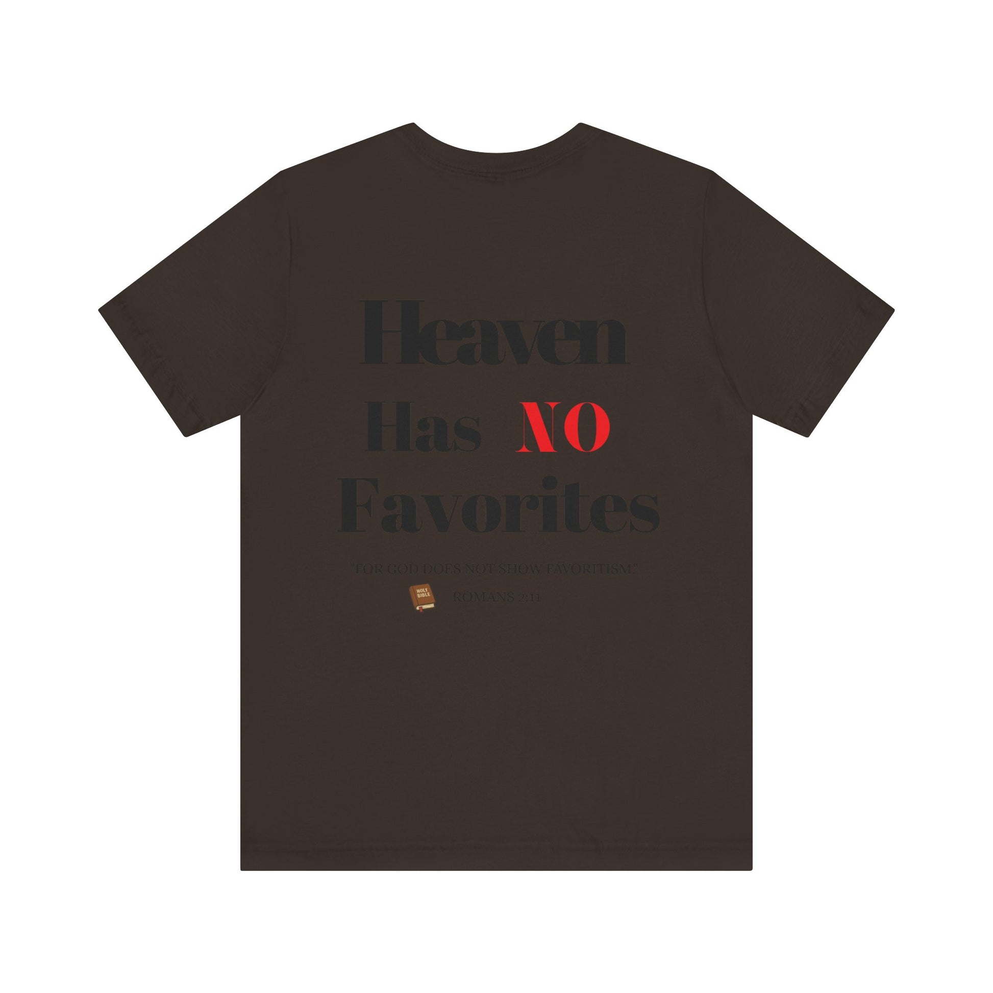 Heaven Has No Favorites Tee