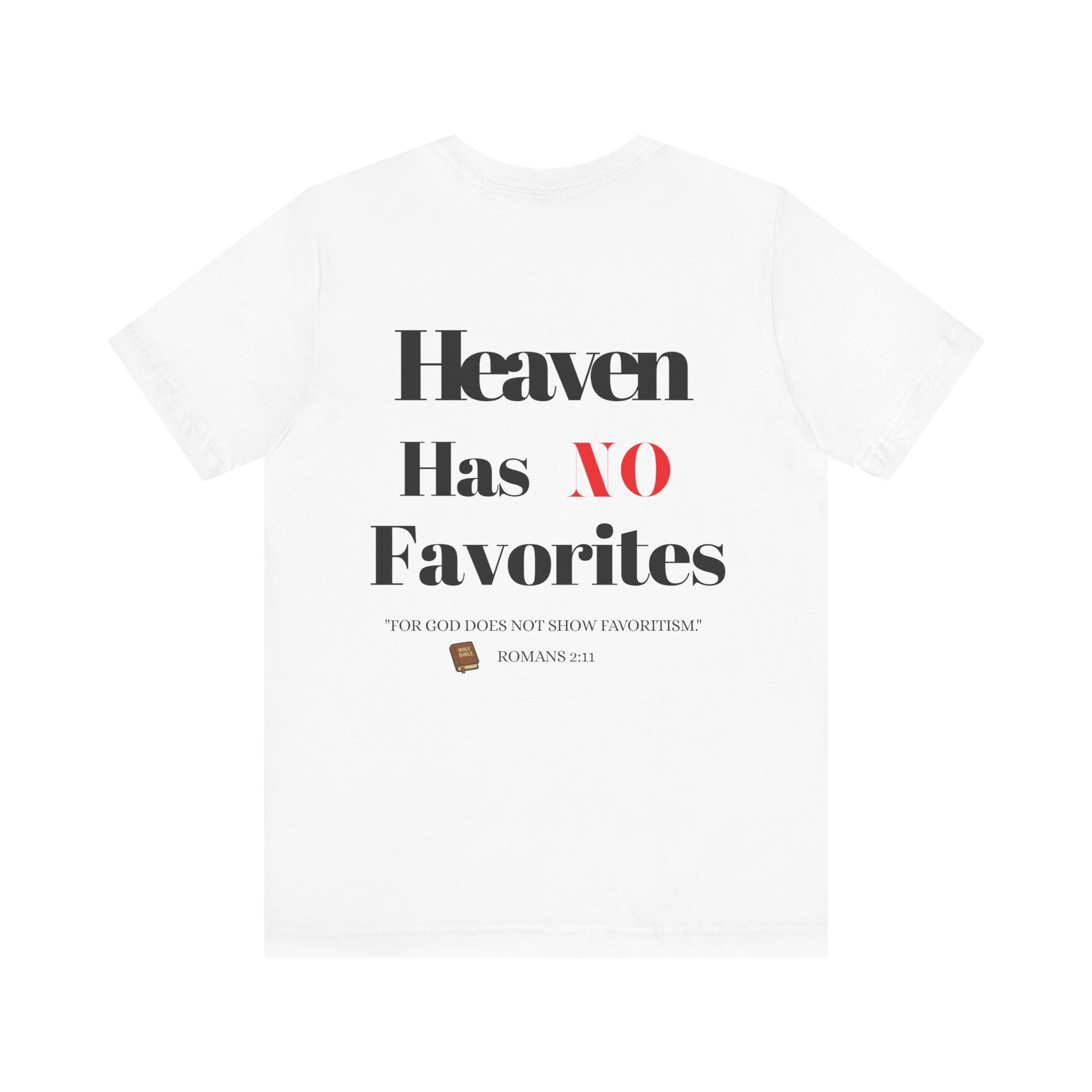 Heaven Has No Favorites Tee
