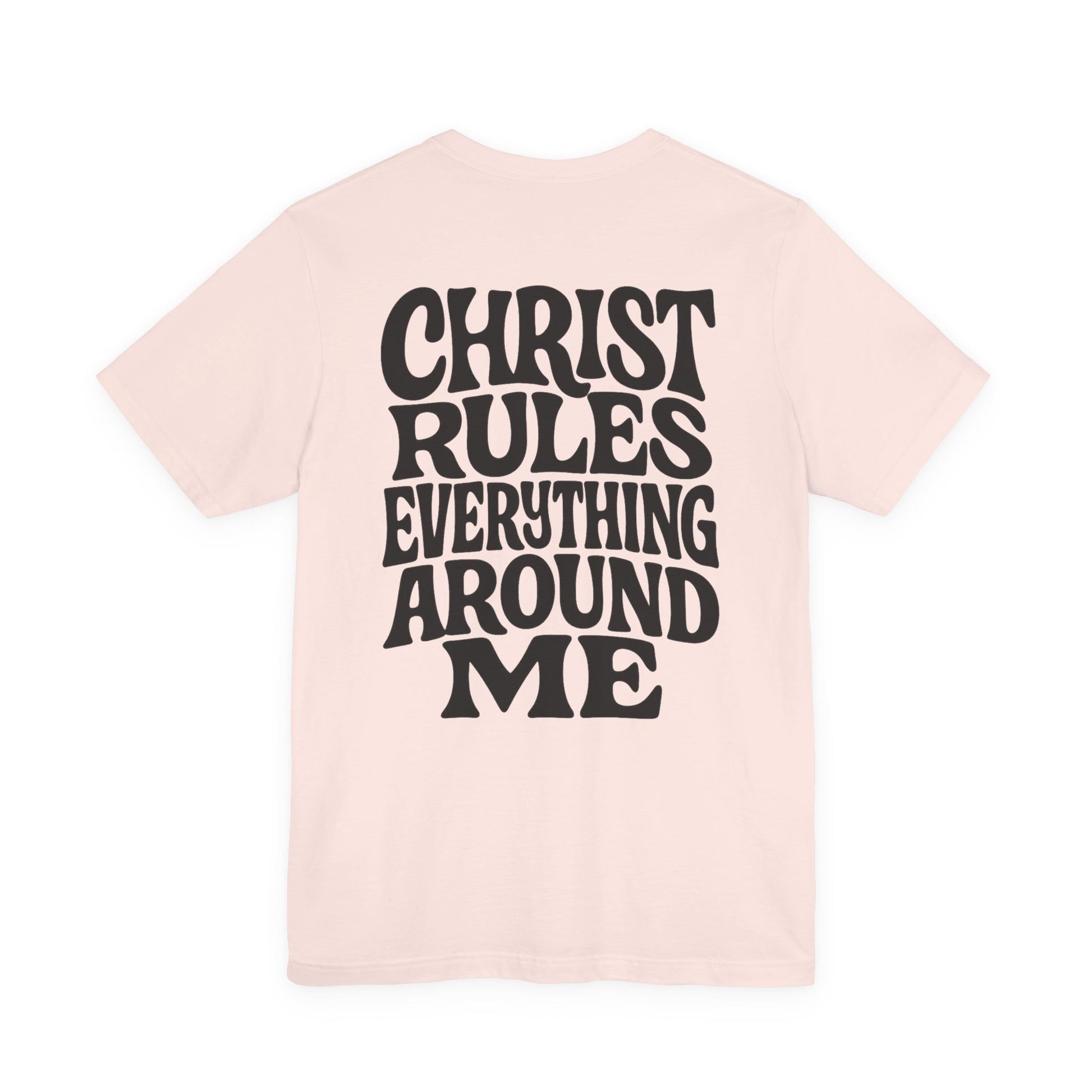 Christ Rules Everything Tee