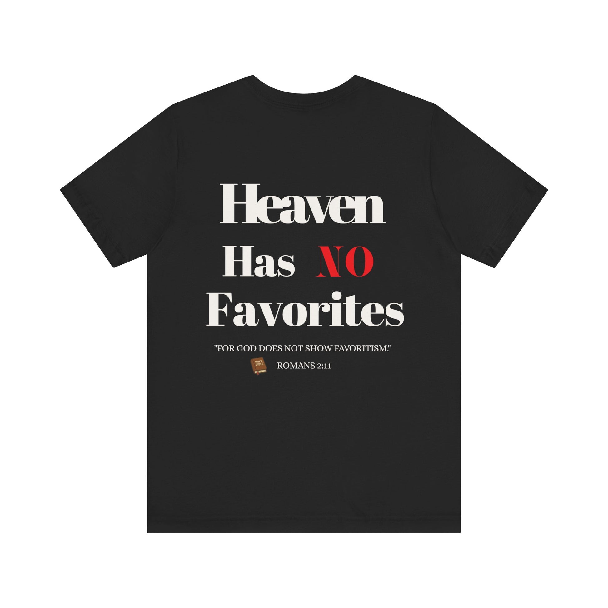 Heaven Has No Favorites Tee