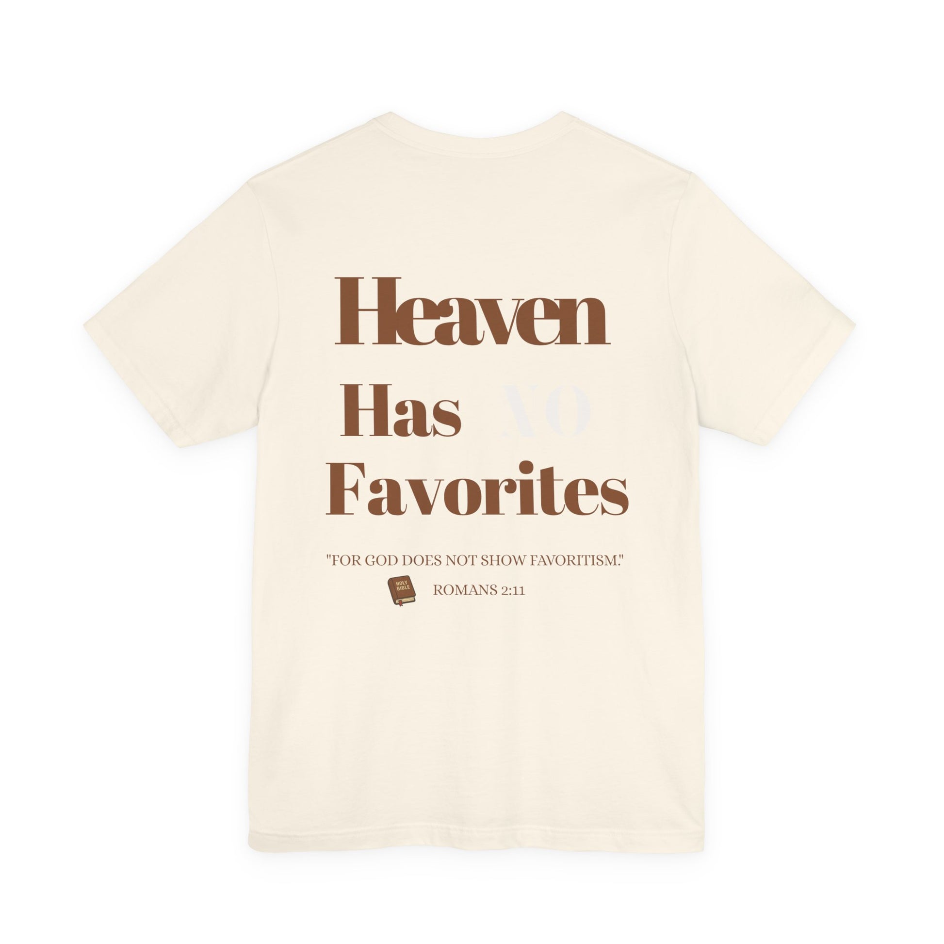 Heaven Has No Favorites Tee