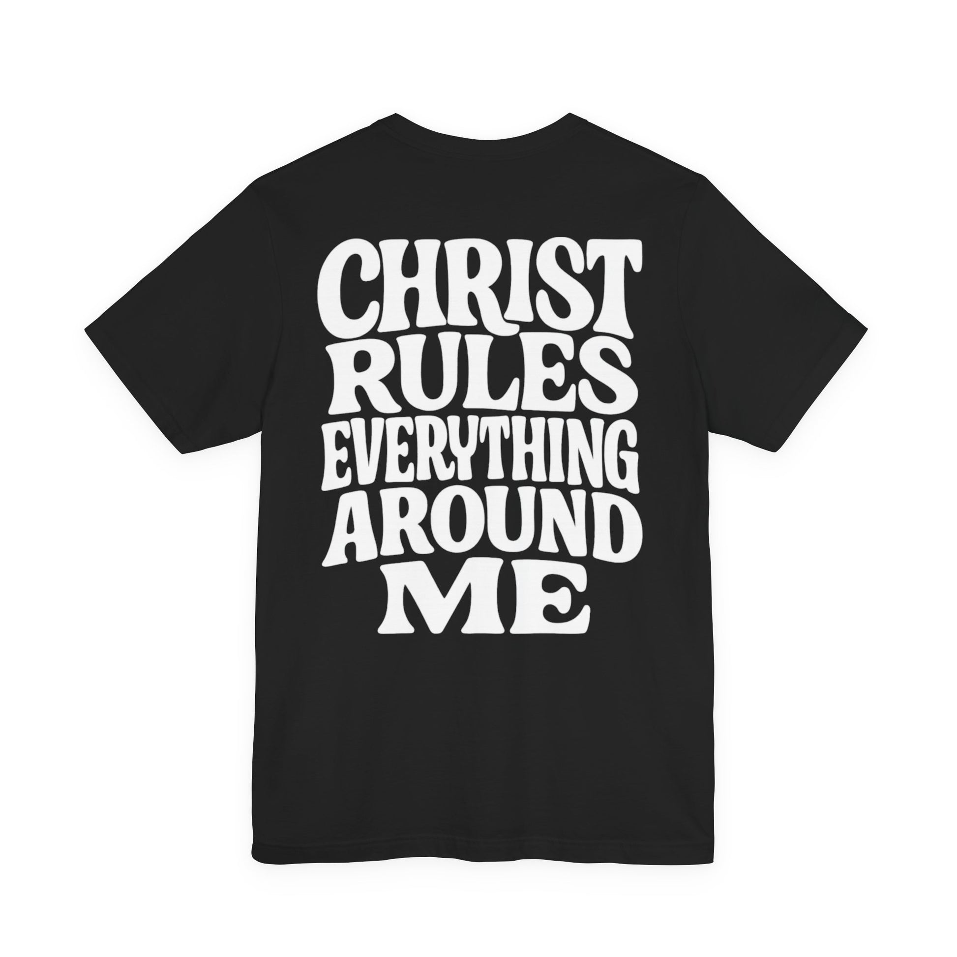 Christ Rules Everything Tee