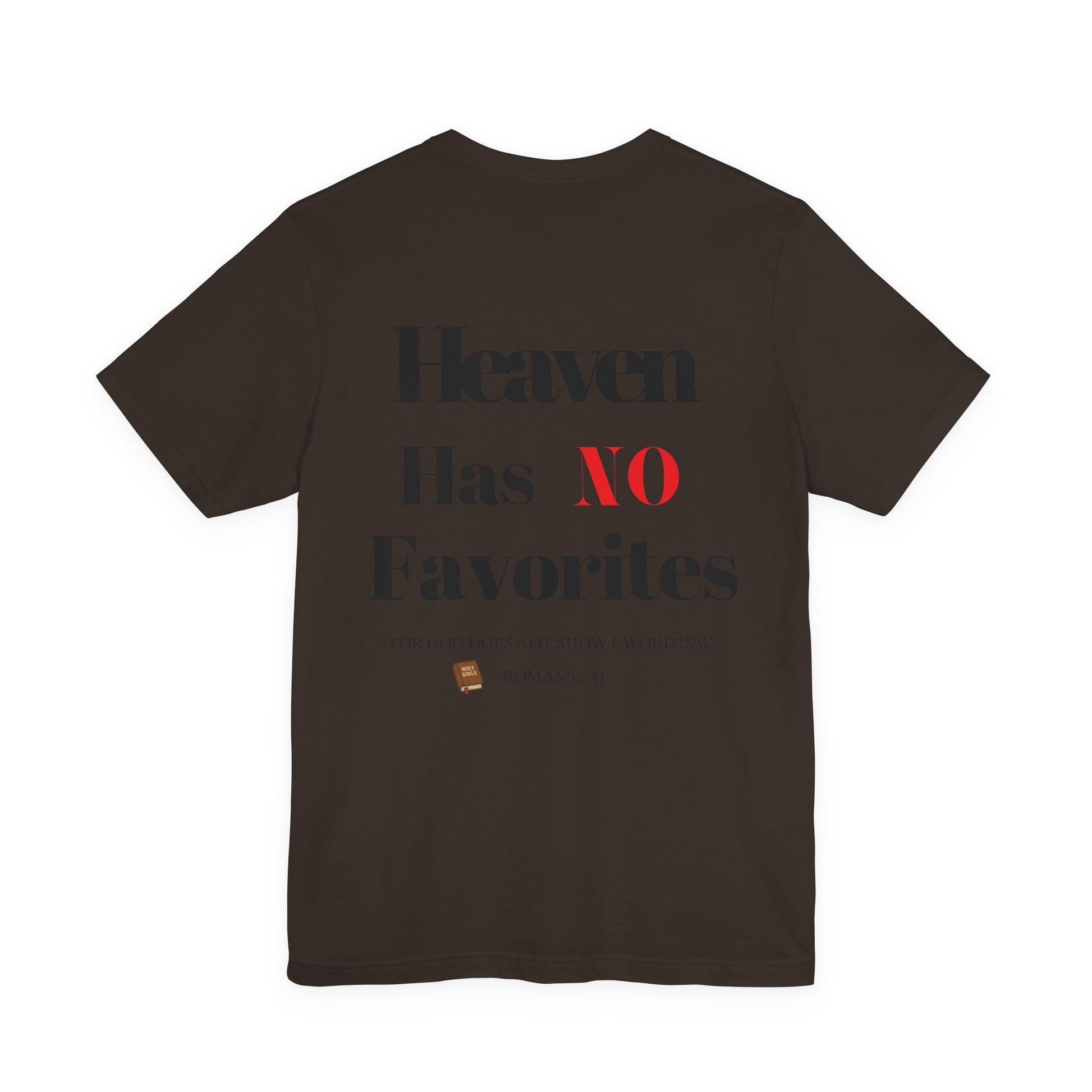 Heaven Has No Favorites Tee