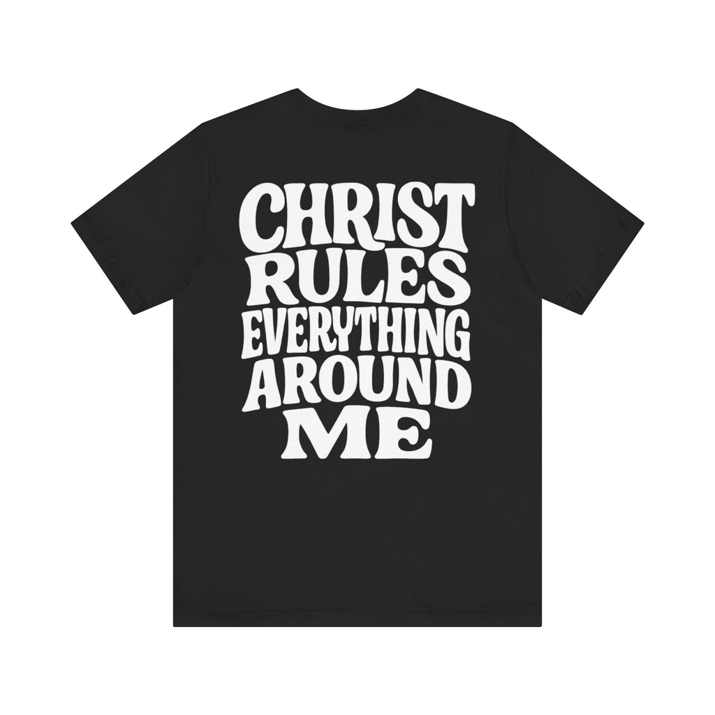 Christ Rules Everything Tee