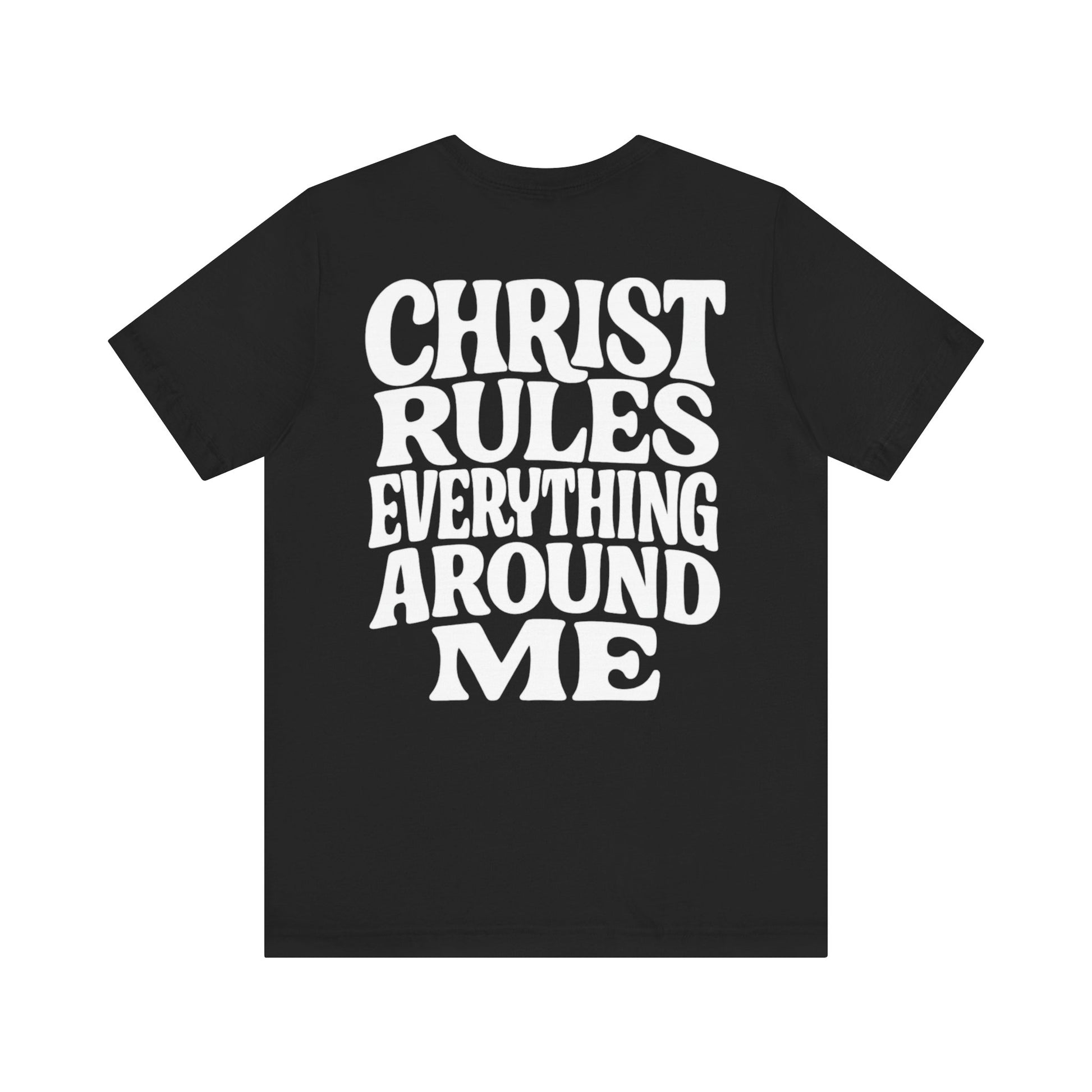 Christ Rules Everything Tee