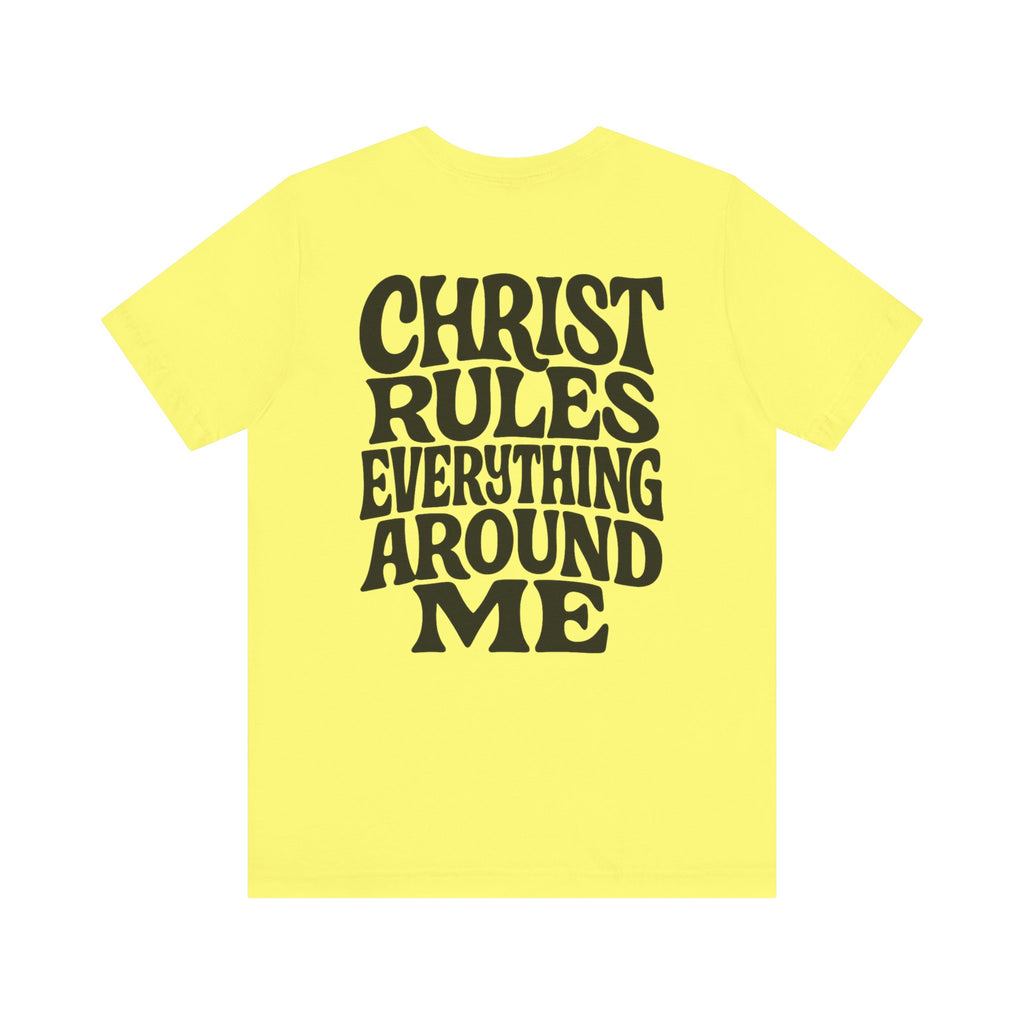Christ Rules Everything Tee
