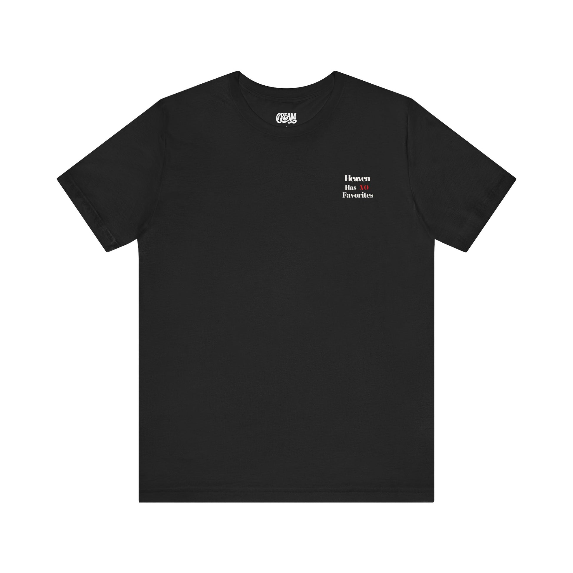 Heaven Has No Favorites Tee